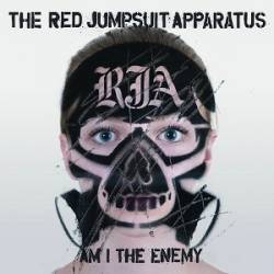 The Red Jumpsuit Apparatus : Am I the Enemy